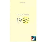 Die DDR im Jahr 1989 (Jahresband der DDR) - Juchler, Ingo