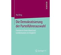 Die Demokratisierung Der Parteiführerauswahl