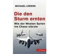 Die den Sturm ernten | Michael Lüders Michael LüdersMichael Lüders (Auteur)