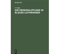 Die Denkmalpflege In Elsaß-Lothringen