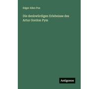 Die denkwürdigen Erlebnisse des Artur Gordon Pym