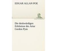 Die Denkwürdigen Erlebnisse Des Artur Gordon Pym