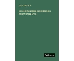 Die denkwürdigen Erlebnisse des Artur Gordon Pym