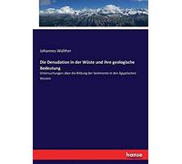 Die Denudation In Der Wüste Und Ihre Geologische Bedeutung
