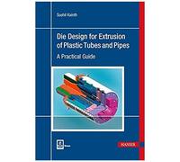Die Design For Extrusion Of Plastic Tubes And Pipes