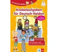 Die Deutsch-Helden Knobelaufgaben Für Deutsch-Helden 1. Klasse