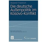 Die Deutsche Außenpolitik Im Kosovo-Konflikt