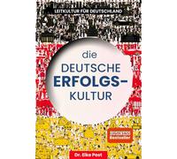 Die Deutsche Erfolgskultur: Wie kulturelle Werte den Erfolg des Einzelnen und einer ganzen Nation formen