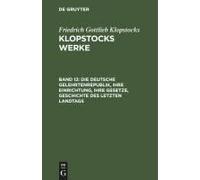 Die Deutsche Gelehrtenrepublik, Ihre Einrichtung, Ihre Gesetze, Geschichte Des Letzten Landtags