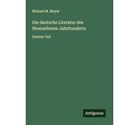 Die deutsche Literatur des Neunzehnten Jahrhunderts: Zweiter Teil