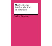 Die deutsche Stadt im Mittelalter