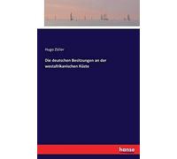 Die Deutschen Besitzungen An Der Westafrikanischen Küste