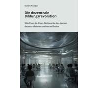 Die dezentrale Bildungsrevolution: Wie Peer-to-Peer-Netzwerke das Lernen dezentralisieren und neu erfinden