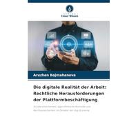 Die digitale Realität der Arbeit: Rechtliche Herausforderungen der Plattformbeschäftigung