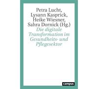 Die digitale Transformation im Gesundheits- und Pflegesektor - Maureen Bartolles - Campus Verlag - ebook (ePub) - Livre