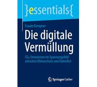 Die digitale Vermüllung: CO₂-Emissionen im Spannungsfeld zwischen Klimaschutz und Datenflut