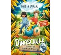 Die Dinoschule - Vorsicht, Klein Und Bissig! (Band 7)