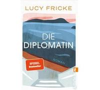 Die Diplomatin | Lucy Fricke Lucy Fricke (Auteur)