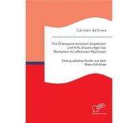 Die Diskrepanz zwischen Angeboten und HilfeErwartungen bei Menschen mit affektiven Psychosen. Eine qualitative Studie aus dem RheinErftKreis - Carsten Sch Carsten SchliwaCarsten Schliwa (Auteur)