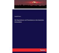 Die Disputationen Und Promotionen An Den Deutschen Universitäten
