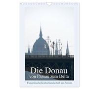 Die Donau von Passau zum Delta (Wandkalender 2026 DIN A4 hoch), CALVENDO Monatskalender: Europäische Kulturlandschaft am Strom