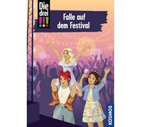 Die drei !!!, 118, Falle auf dem Festival: Ein spannender Fall in der beliebten Detektivinnen-Reihe für Krimi-Fans ab 10 Jahren - Kim, Franzi und Marie ermitteln beim Musikfestival.