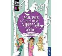 Die Drei !!!, Ach, Wie Gut, Dass Niemand Weiß ...