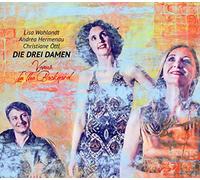 Die Drei Damen - Venus in The Backyard [Import]