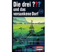 Die drei ??? - Die drei Fragezeichen - Folge 136: und das versunkene Dorf