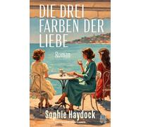 Die drei Farben der Liebe: Roman