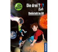Die drei ??? Kids Diebstahl im All: Ein spannender Fall mit extra Sachwissen