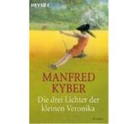 Die drei Lichter der kleinen Veronika Kyber, Manfred (Auteur)