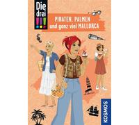 Die drei !!!, Piraten, Palmen und ganz viel Mallorca (drei Ausrufezeichen) Kim, Franzi und Marie auf großer Reise! Ein spannender Fall auf Mallorca - mit Fun Facts, Sprachführer und Stadtplan für Krim