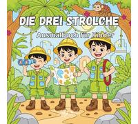 Die Drei Strolche: Ausmalbuch für Kinder