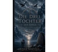 Die drei Töchter des Jarls: Wenn der Fjord gefriert