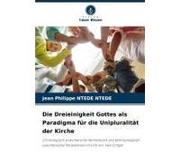 Die Dreieinigkeit Gottes Als Paradigma Für Die Unipluralität Der Kirche