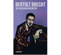Die Dreigroschenoper Nach John Gays »The Beggar’s Opera«. Der Erstdruck 1928. Mit Materialien - Bertolt Brecht - Suhrkamp Verlag - ebook (ePub) - Livre