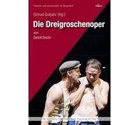 Die Dreigroschenoper: von Bertolt Brecht