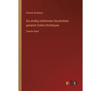 Die Dreißig Tolldreisten Geschichten Genannt Contes Drolatiques
