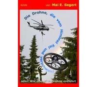 Die Drohne, Die Vom Himmel Fiel Und Verschwand