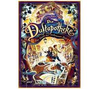 Die Duftapotheke (5). Die Stadt Der Verlorenen Zeit