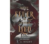 Die Dunkelheit der Drachen: Mein Feuer in deinem Lied 10