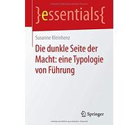 Die Dunkle Seite Der Macht: Eine Typologie Von Führung