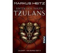 Die Dunkle Zeit 04. Unter Den Augen Tzulans