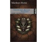 Die Dunkle Zeit 04. Unter den Augen Tzulans Heitz, Markus (Auteur)