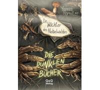 Die dunklen Bücher - Die Wächter des Nebelwaldes