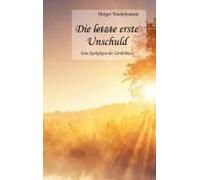 Die [Durchgestrichen: Letzte] Erste Unschuld