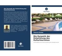 Die Dynamik Der Entwicklung Des Kulturtourismus