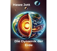 Die Dynamik der Erde: Die verborgenen Kräfte unseres Planeten enthüllt