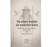Die echten Symbole der nordischen Kultur: Klarheit über die Zeichen des alten Skandinaviens